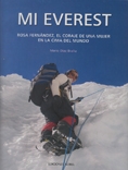 Mi Everest. Rosa Fernndez, el coraje de una mujer en la cima del mundo